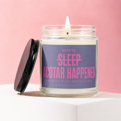 Lit candle in glass jar with black lid, "WARNING: SLEEP ACOTAR HAPPENED" text.