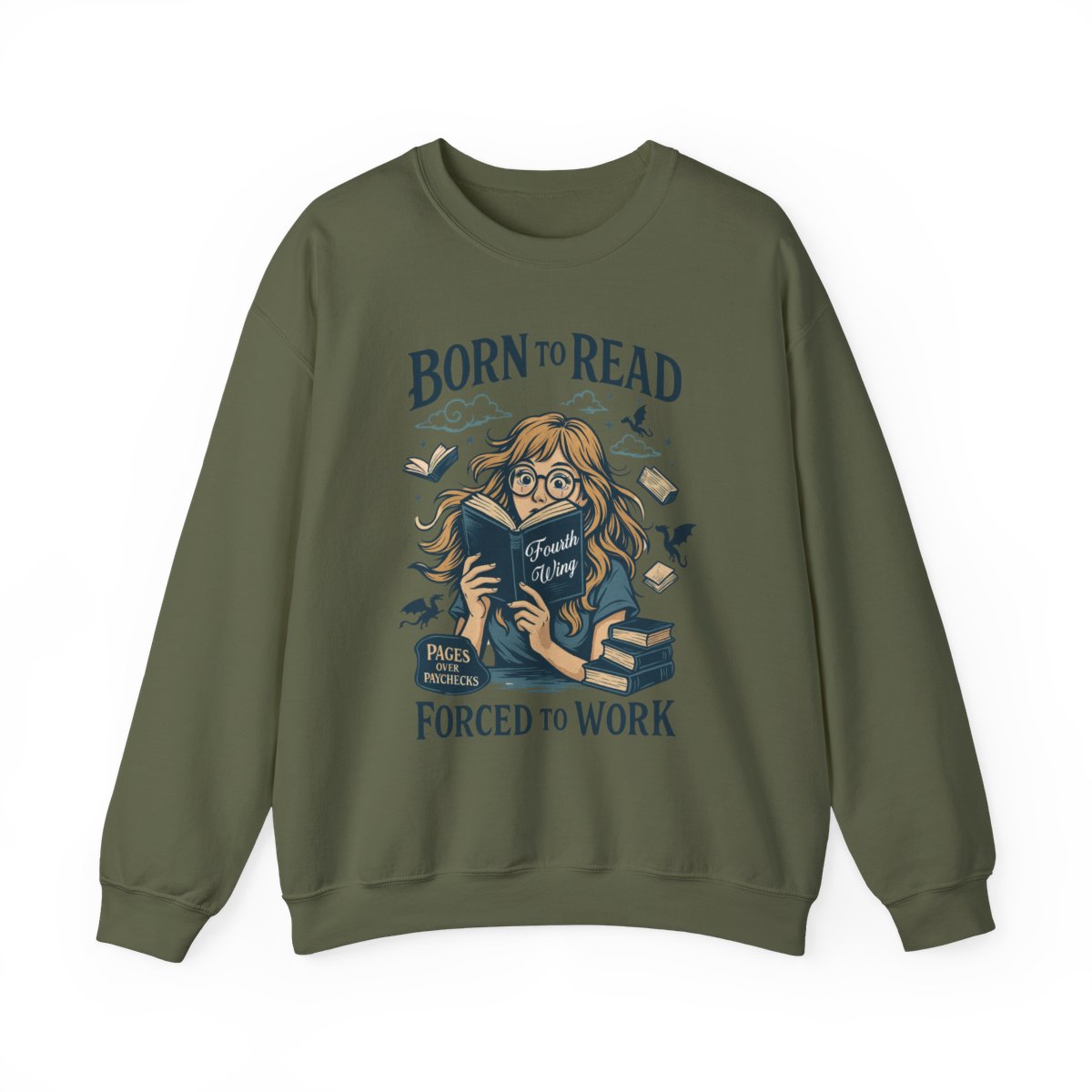 Born to Read Forced to Work Sweatshirt