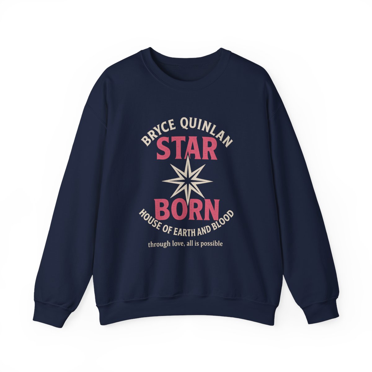 Bryce Quinlan Star Born House of Earth Sweatshirt