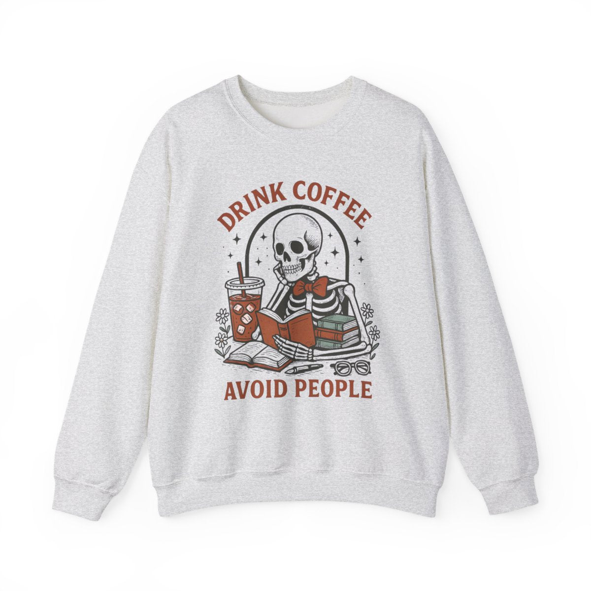 Drink Coffee and Avoid People Sweatshirt - MagicMerchEmporium