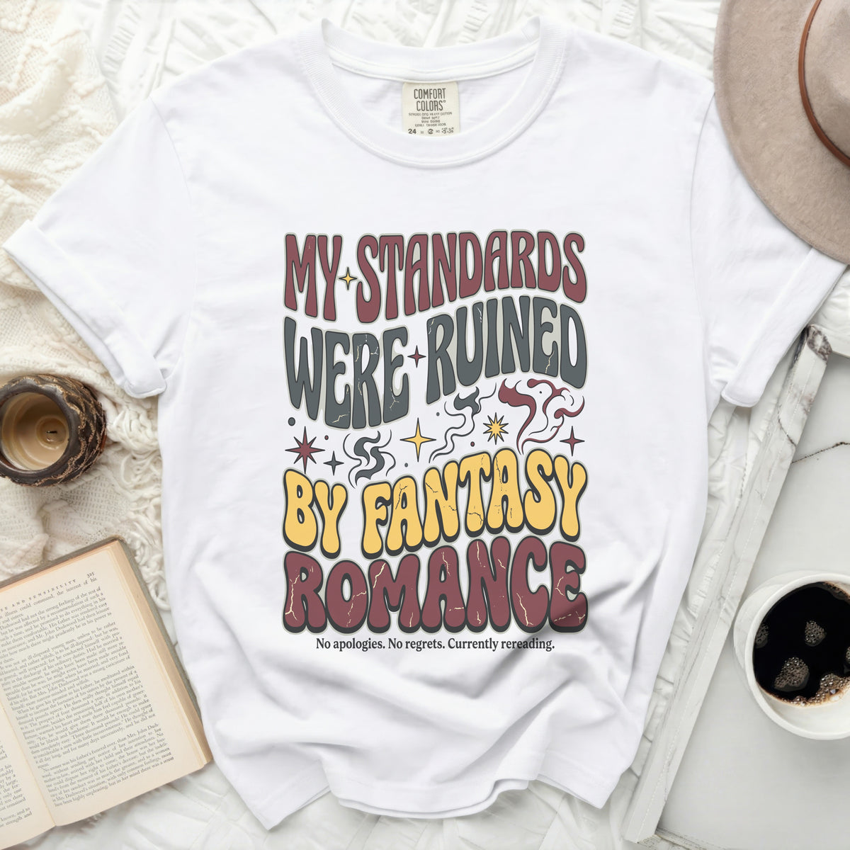 White t-shirt with text "My Standards Were Ruined By Fantasy Romance"