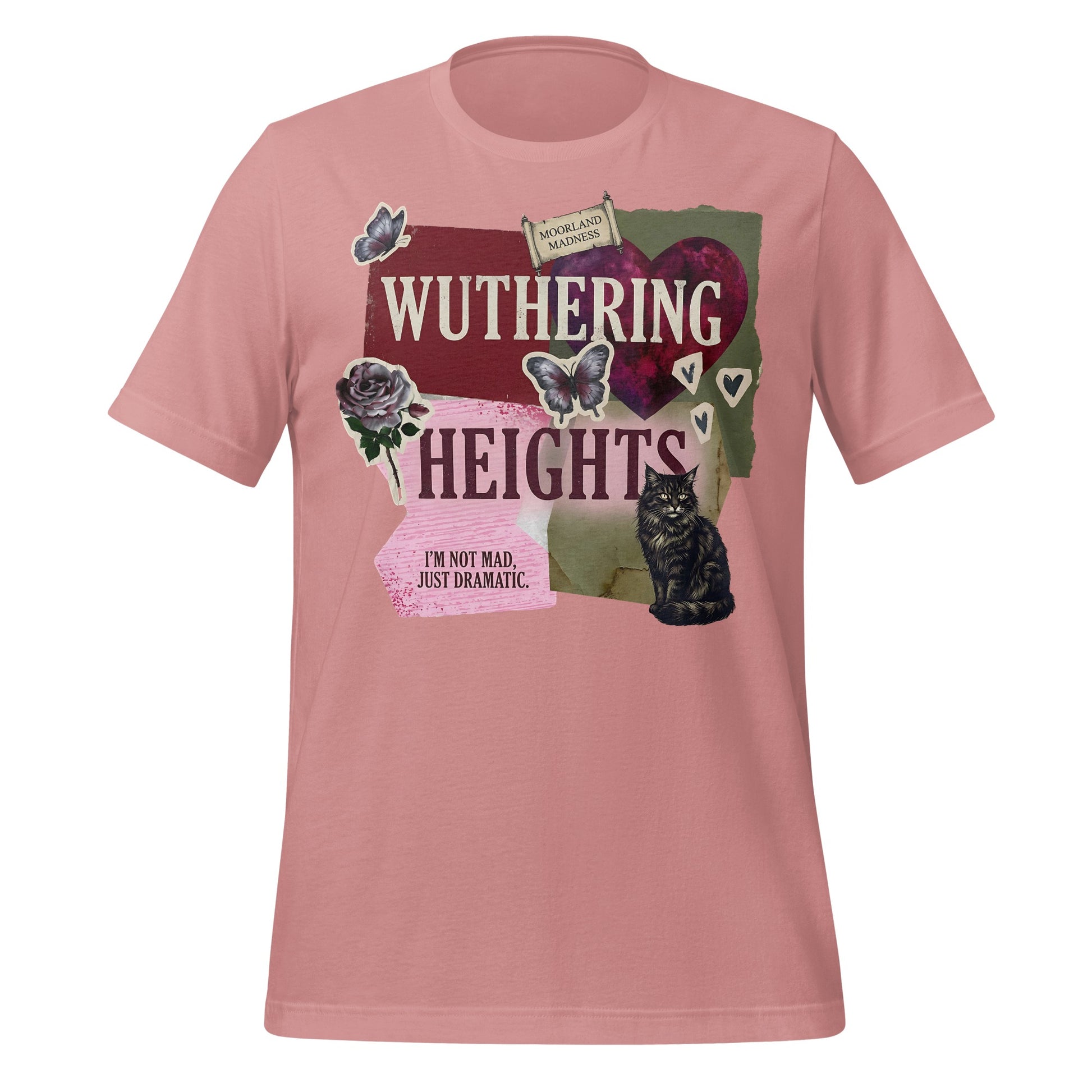 Wuthering Heights I'm Not Mad Just Dramatic T-shirt