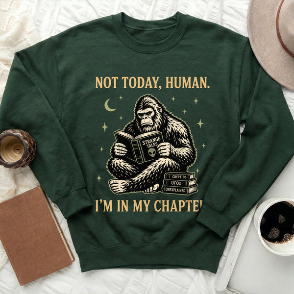 Not Today, Human Sweatshirt in Forest Green