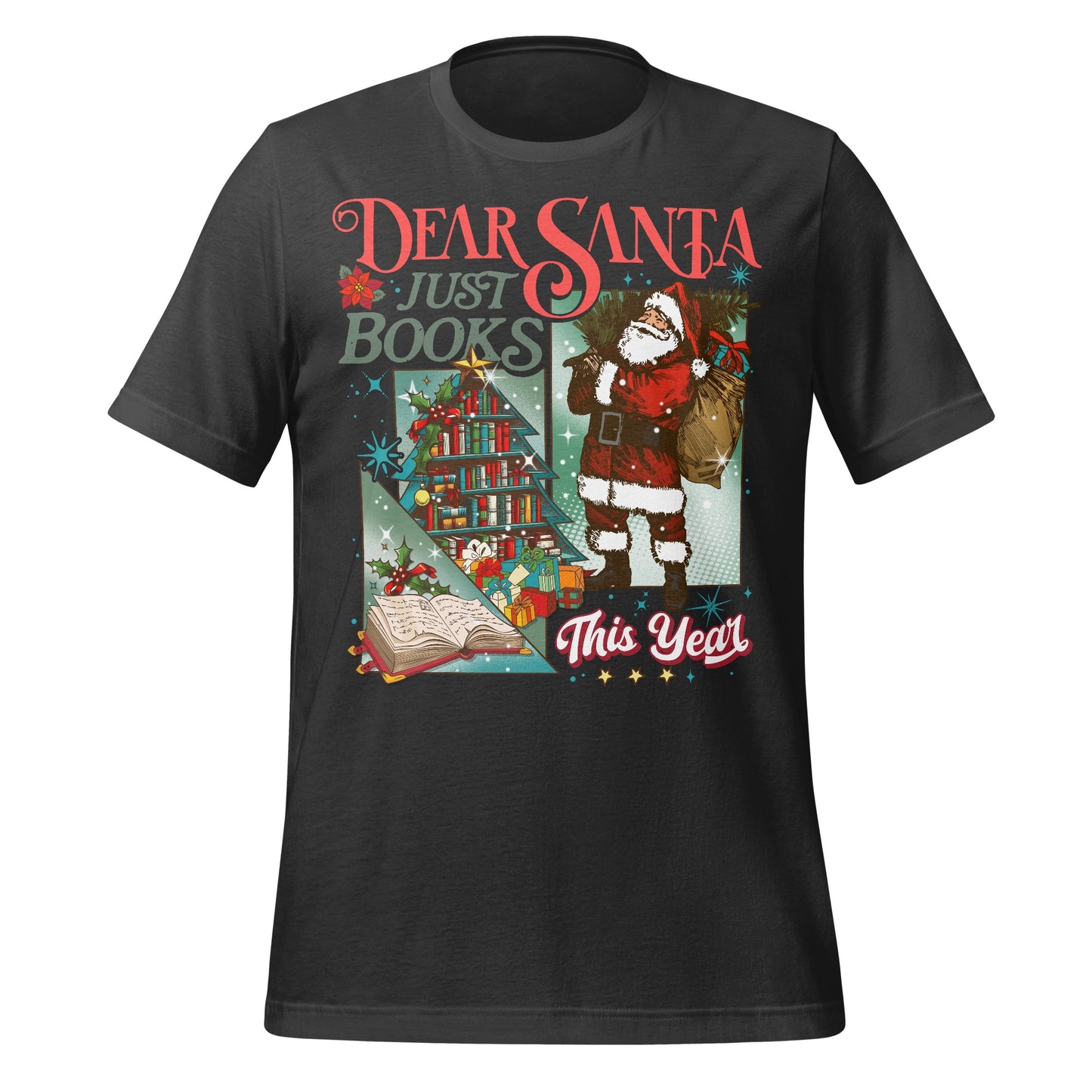 Dear Santa Just Books This Year T-shirt