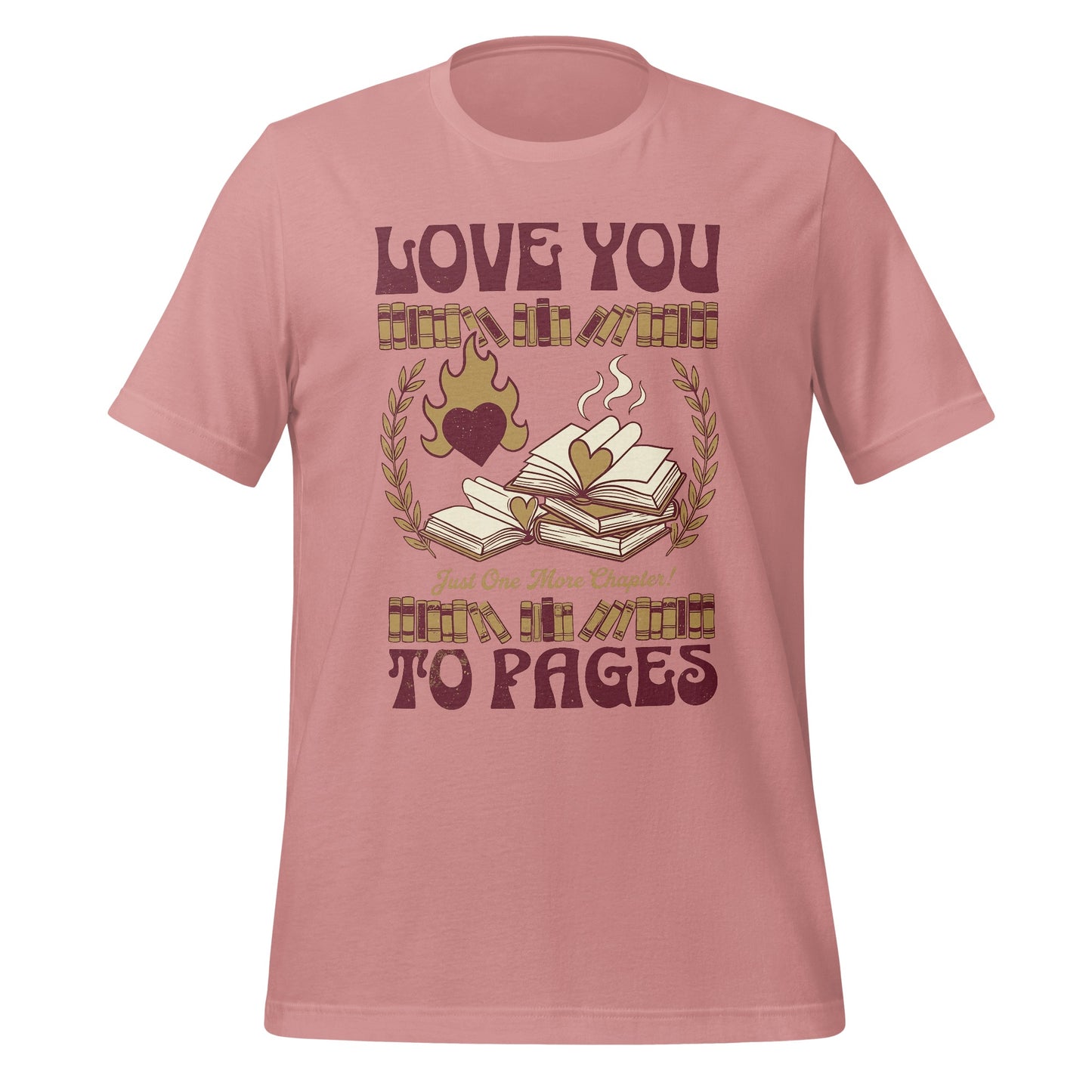 Love You to Pages Just One More Chapter Shirt