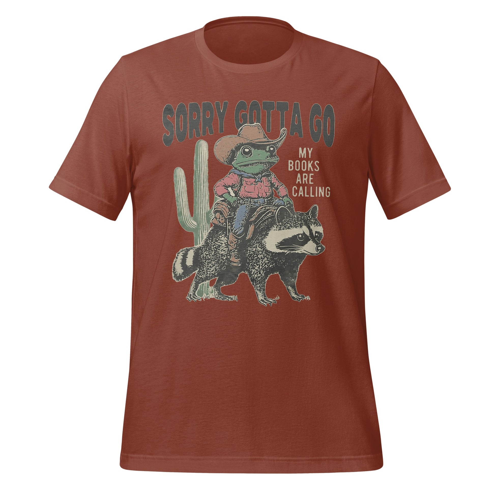 Sorry Gotta Go My Books Are Calling Graphic Tee