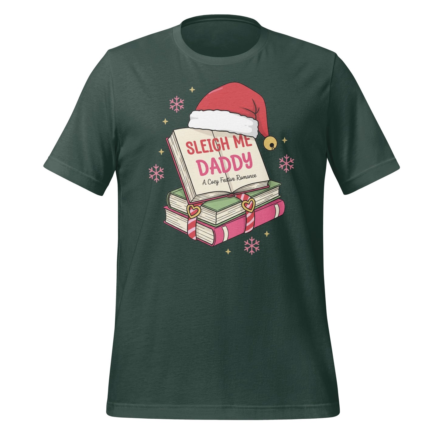 Sleigh Me Daddy A Cozy Festive Romance T-shirt