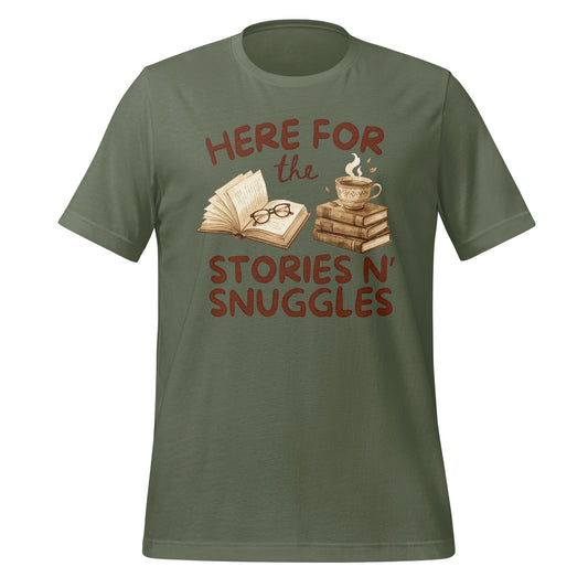 Here for the Stories N' Snuggles T-Shirt