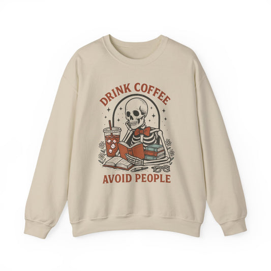 Drink Coffee and Avoid People Sweatshirt - MagicMerchEmporium