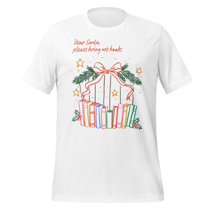 Dear Santa Please Bring Me Books T-Shirt