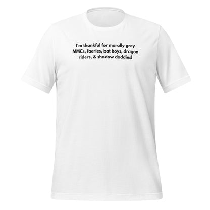 Thankful for Morally Grey Characters Quote Shirt