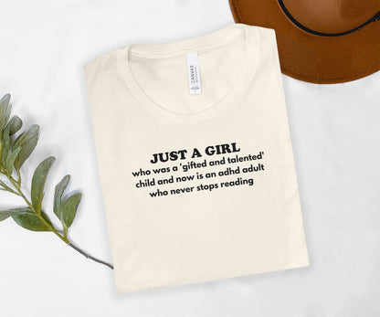 JUST A GIRL Gifted and Talented ADHD Adult T-shirt