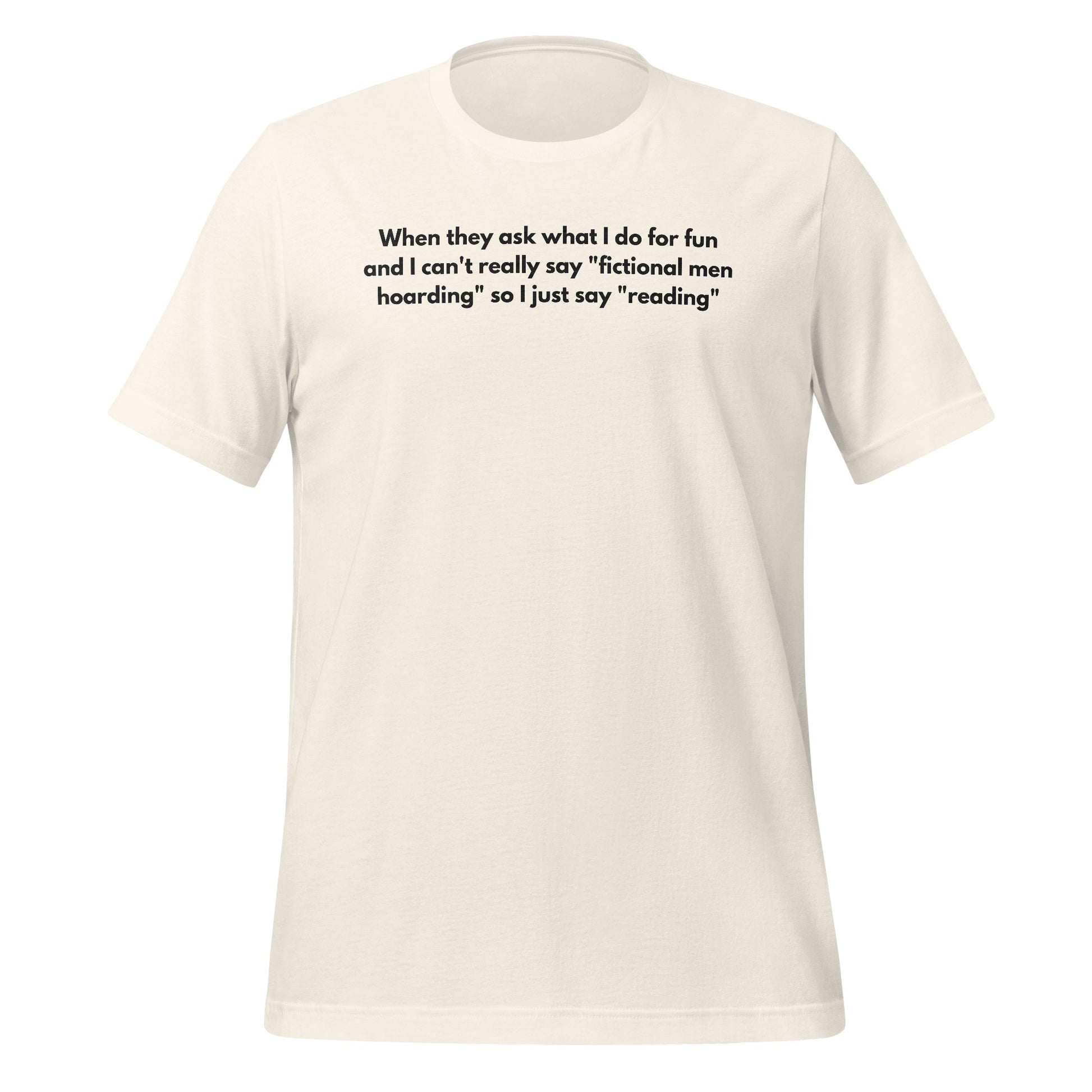 Funny Reading Quote T-Shirt for Fictional Men Hoarders