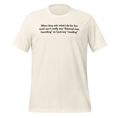 Funny Reading Quote T-Shirt for Fictional Men Hoarders