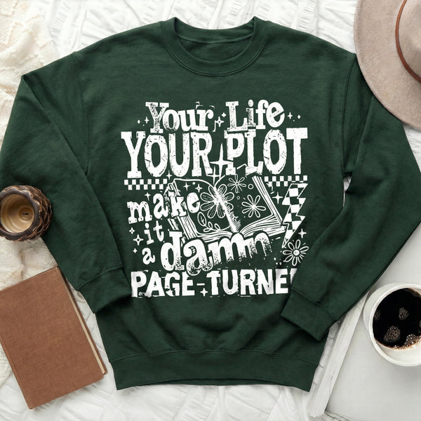 Your Life Your Plot Sweatshirt in Forest Green