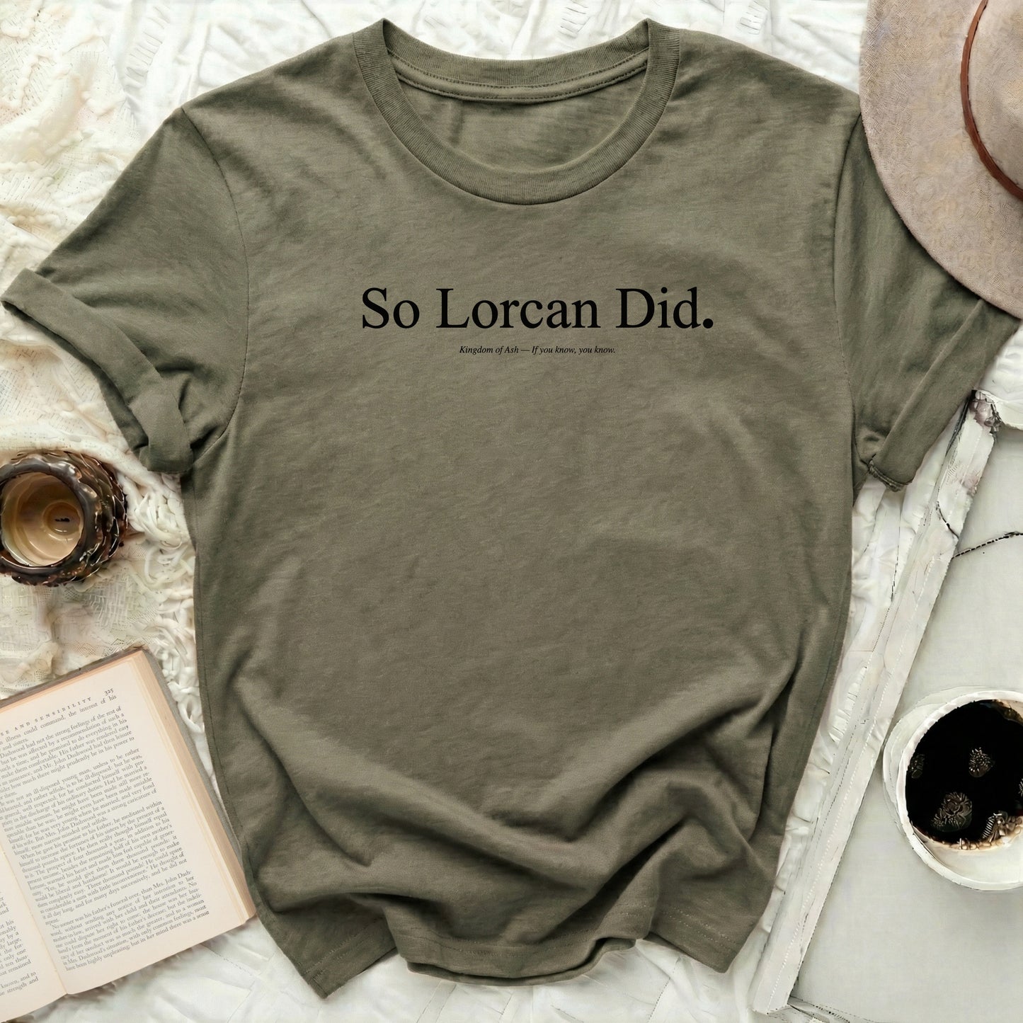 Olive green t-shirt with "So Lorcan Did." text, Kingdom of Ash.