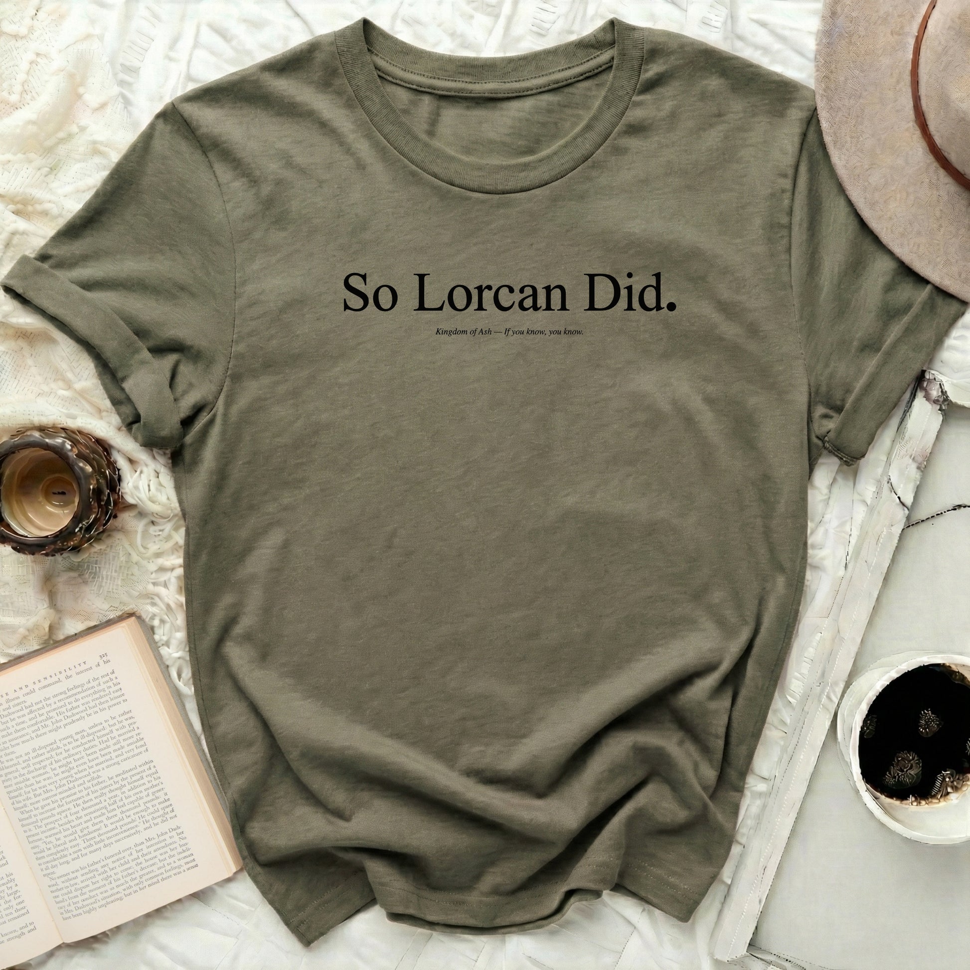 Olive green t-shirt with "So Lorcan Did." text, Kingdom of Ash.