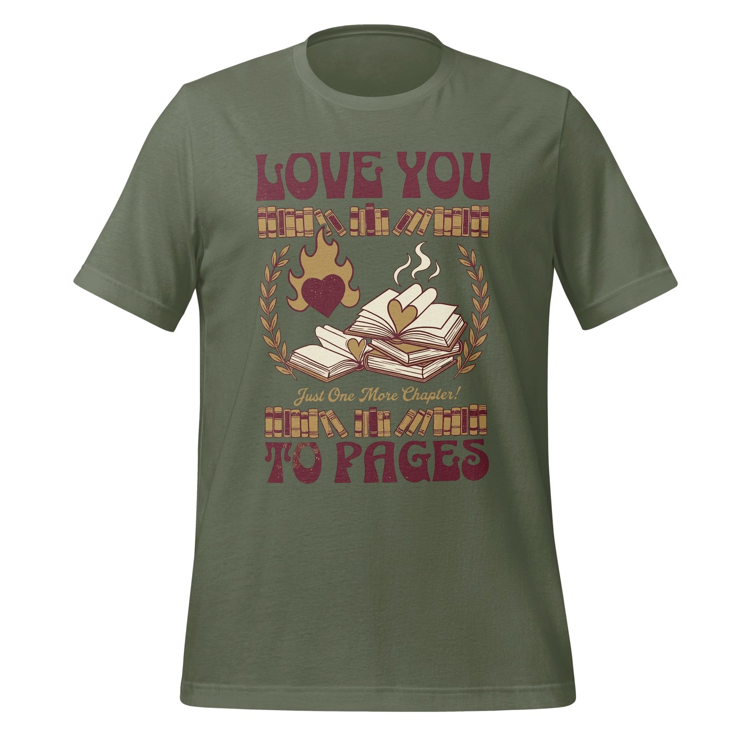 Love You to Pages Just One More Chapter T-shirt