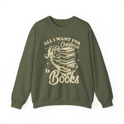All I Want For Christmas Is Books Sweatshirt