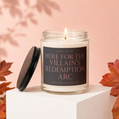 Candle with text "Certified Here for the Villain's Redemption Arc"