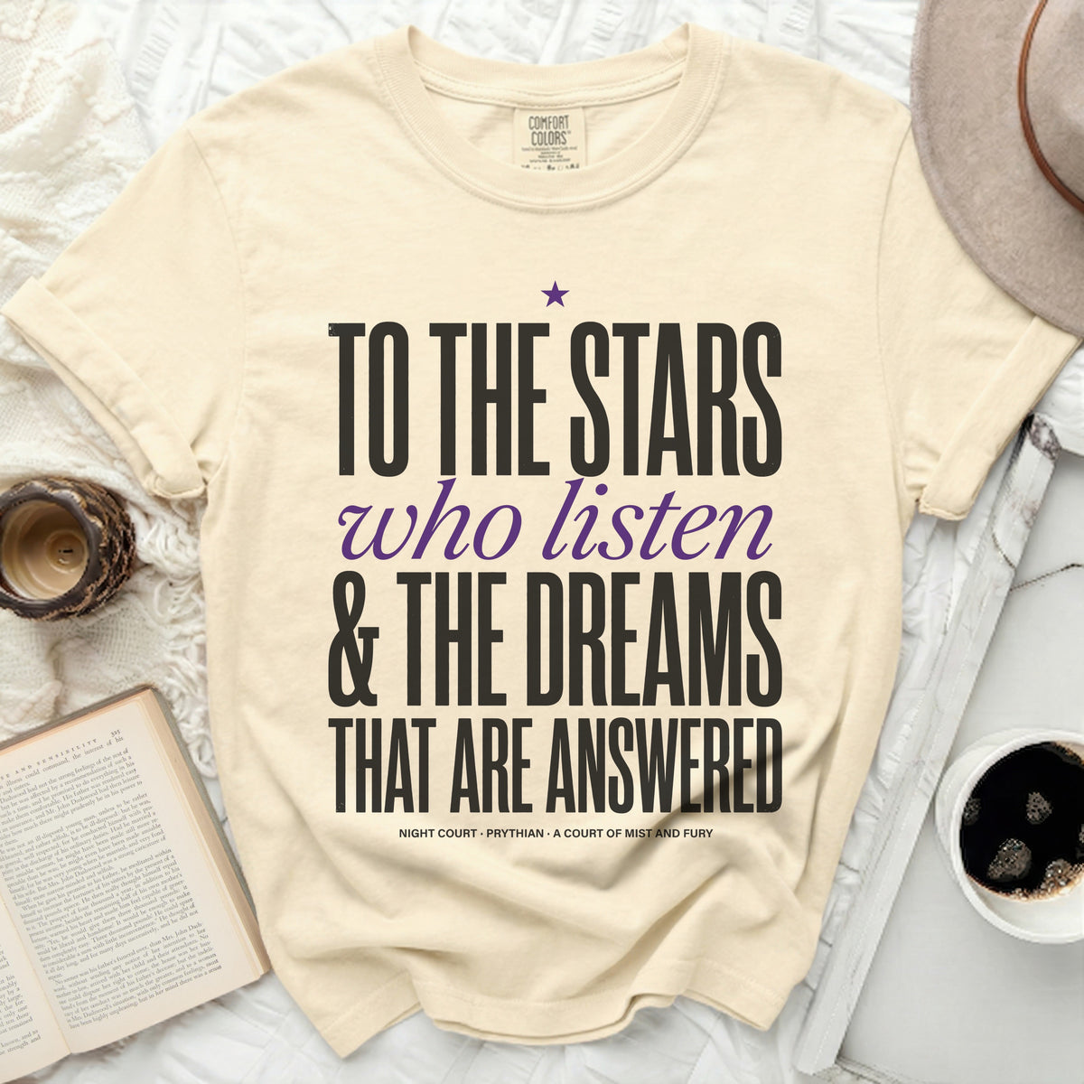 Comfort Colors cream t-shirt with "To the Stars who listen & The Dreams That Are Answered" text.