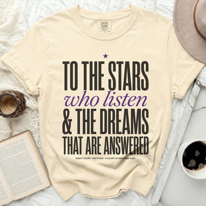 Comfort Colors cream t-shirt with "To the Stars who listen & The Dreams That Are Answered" text.