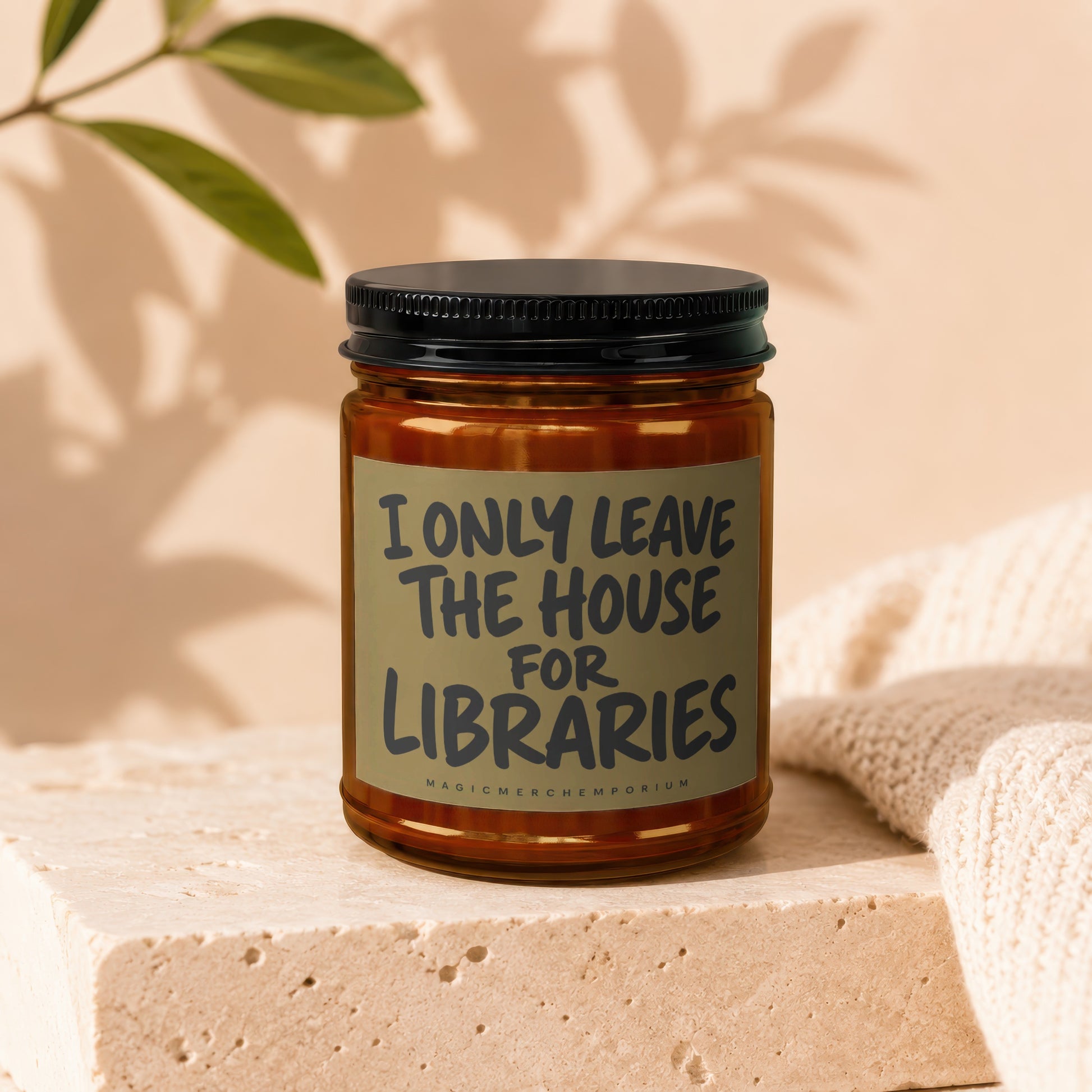 Glass jar with black lid and text "I Only Leave The House For Libraries."