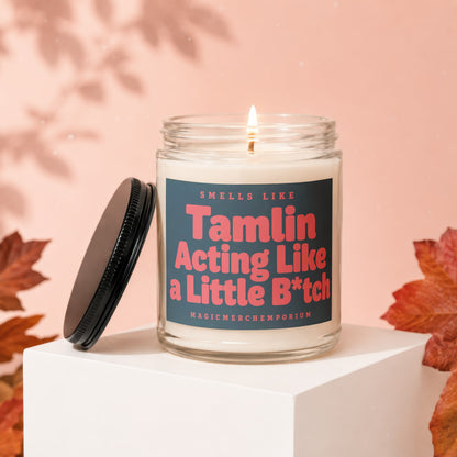 Jar candle that reads "Smells Like Tamlin Acting Like a Little B*tch".