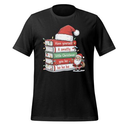 Have Yourself A Smutty Little Christmas T-shirt