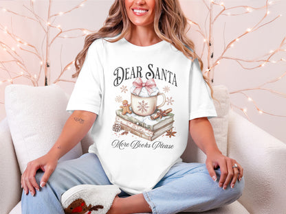Dear Santa More Books Please Graphic Tee