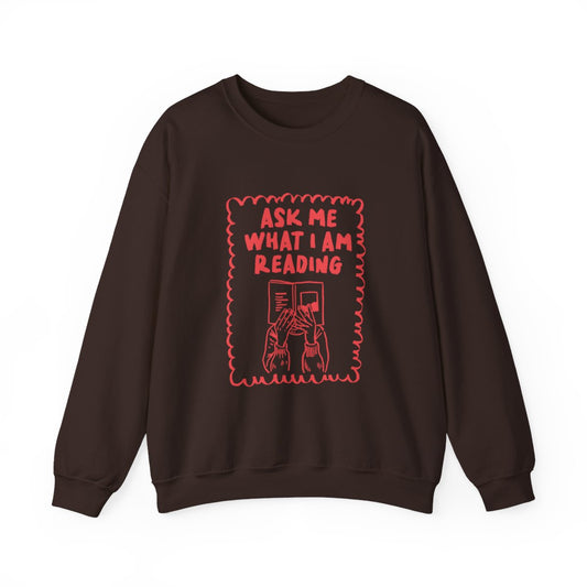 Ask Me What I Am Reading Graphic Sweatshirt Product