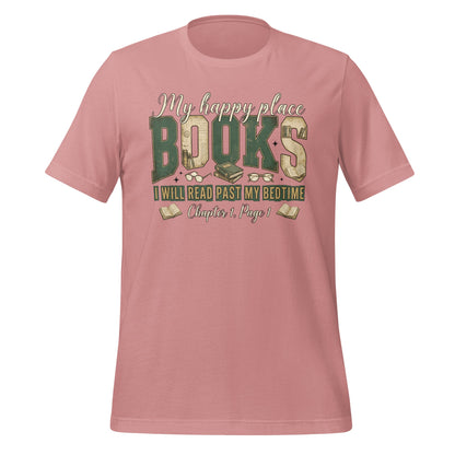 My Happy Place Books Read Past Bedtime T-shirt
