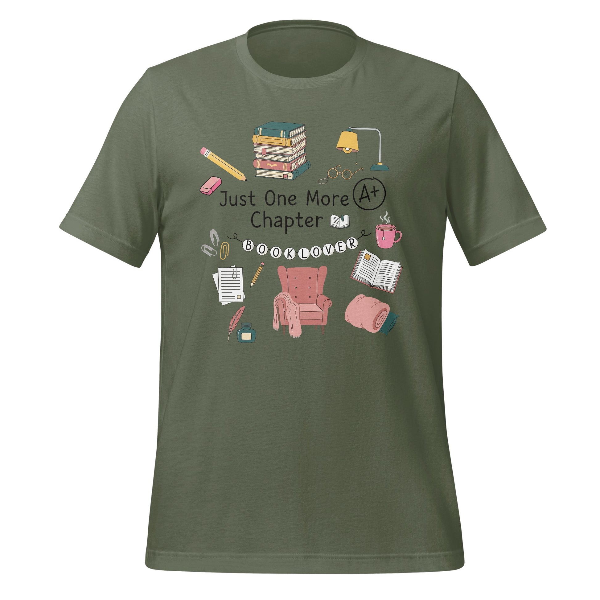 Just One More Chapter A+ Booklover T-Shirt