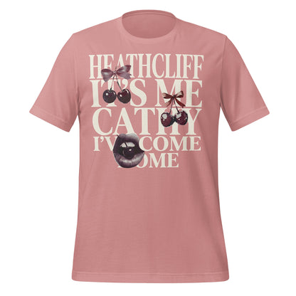 Heathcliff It's Me Cathy I've Come Home T-Shirt