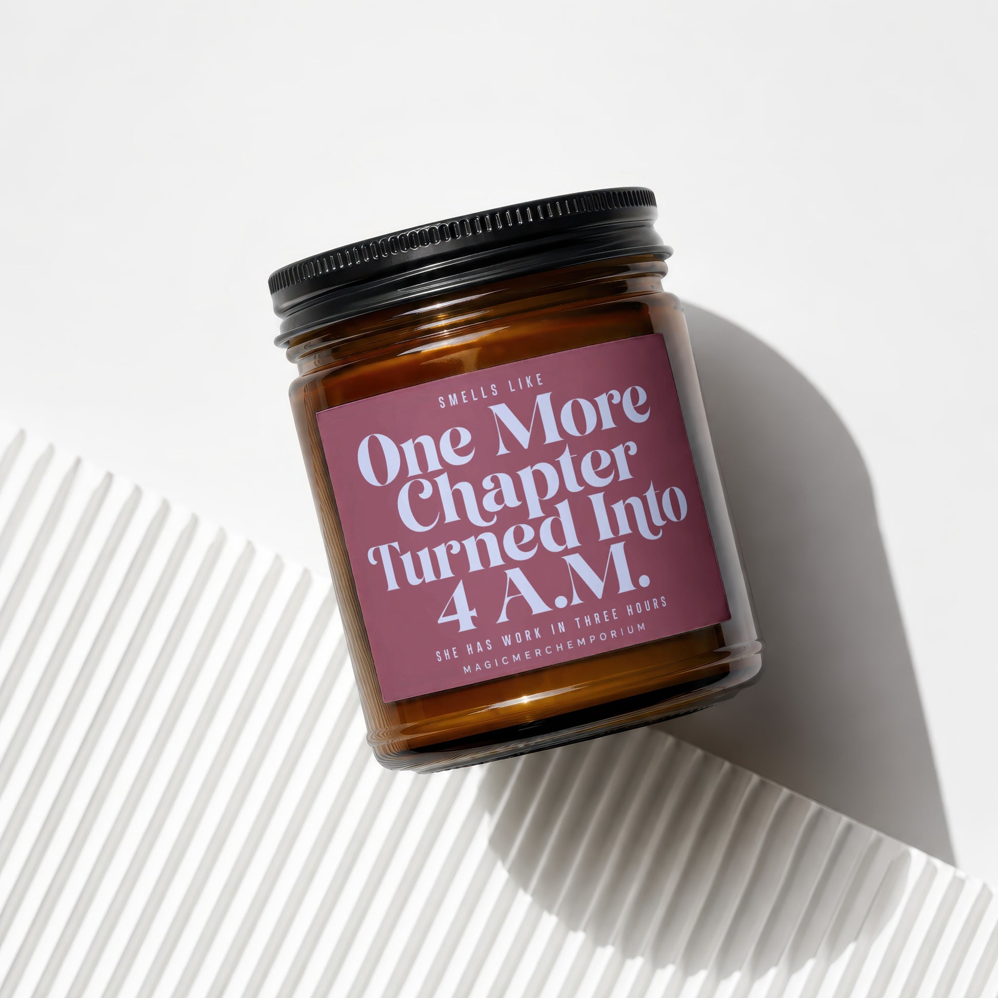 Amber candle with "One More Chapter Turned Into 4 A.M." text.