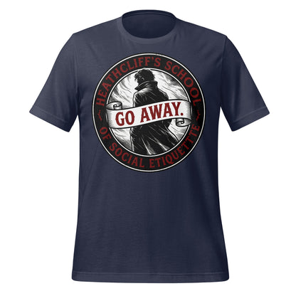 Heathcliff's School of Social Etiquette Go Away Shirt