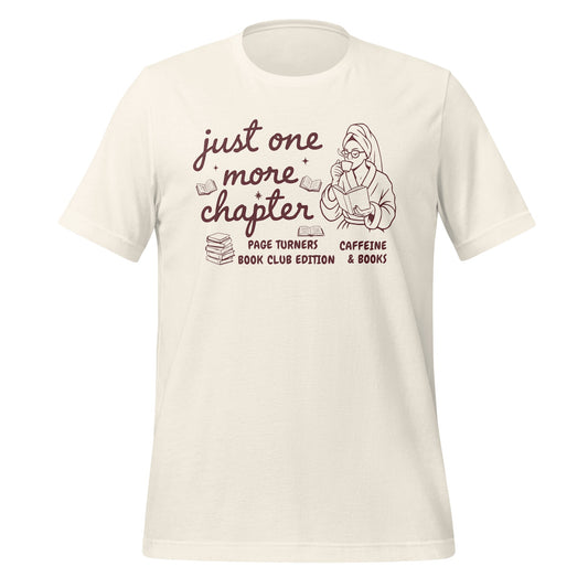 Just One More Chapter Page Turners Book Club T-shirt