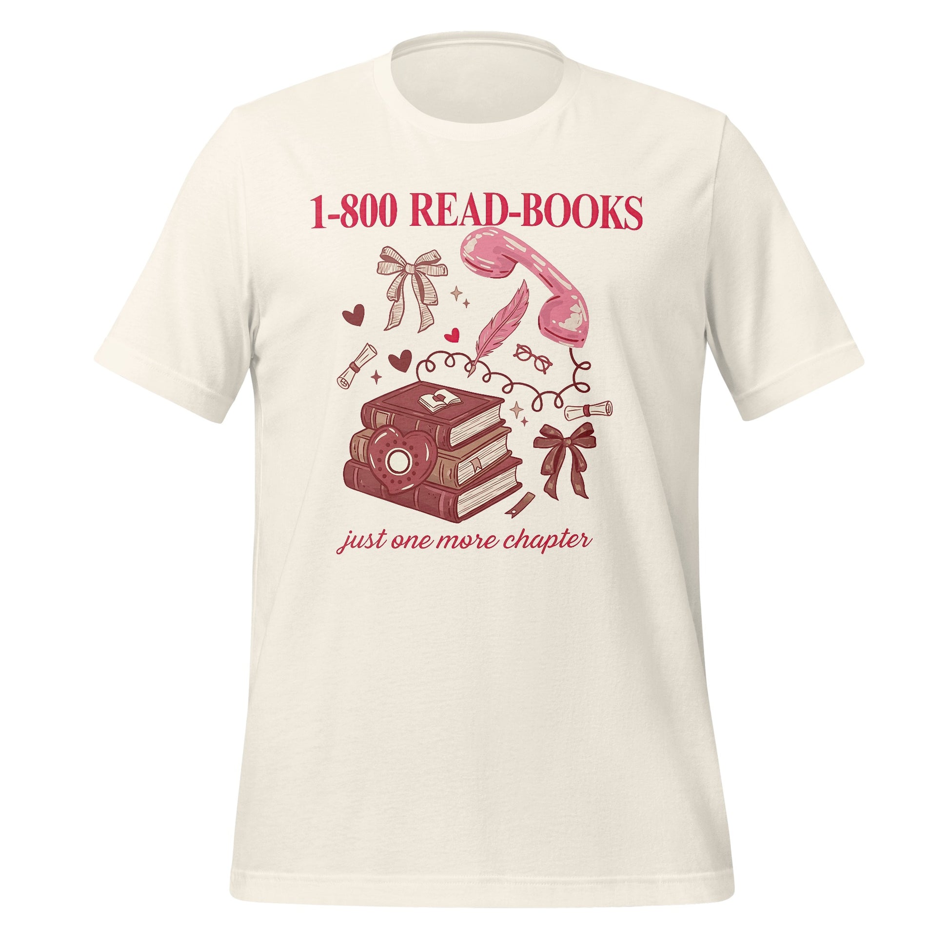 1-800 Read-Books Just One More Chapter T-shirt