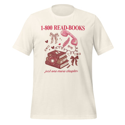 1-800 Read-Books Just One More Chapter T-shirt
