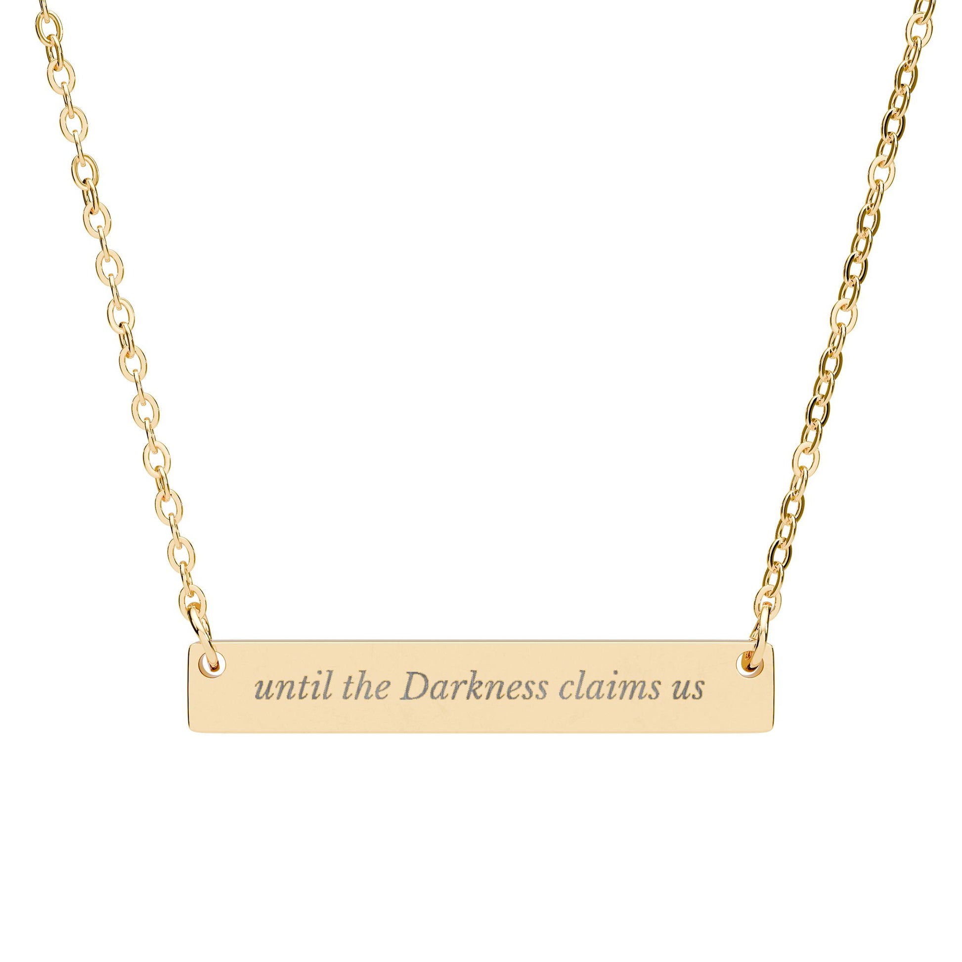 Engraved Bar Necklace until the Darkness claims us product type