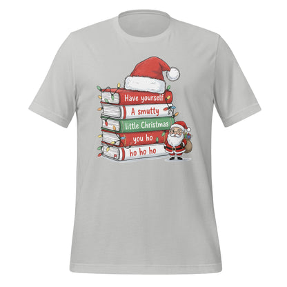 Have Yourself A Smutty Little Christmas T-shirt