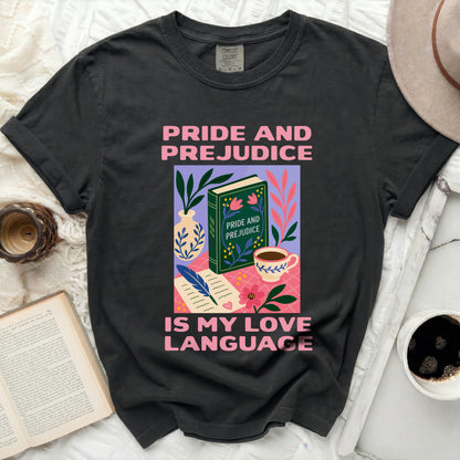 Pride and Prejudice is my love language graphic tee