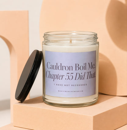 Candle with label reading "Cauldron Boil Me. Chapter 55 Did That. I HAVE NOT RECOVERED MAGICMERCH...".