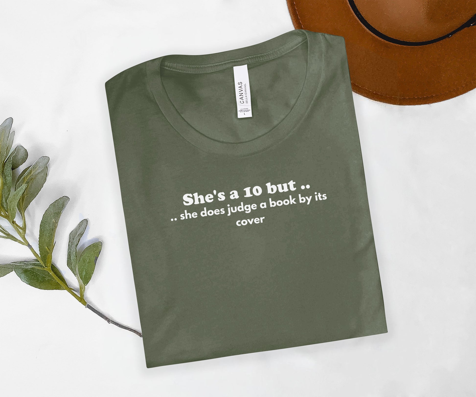 She's a 10 but she does judge a book by its cover shirt