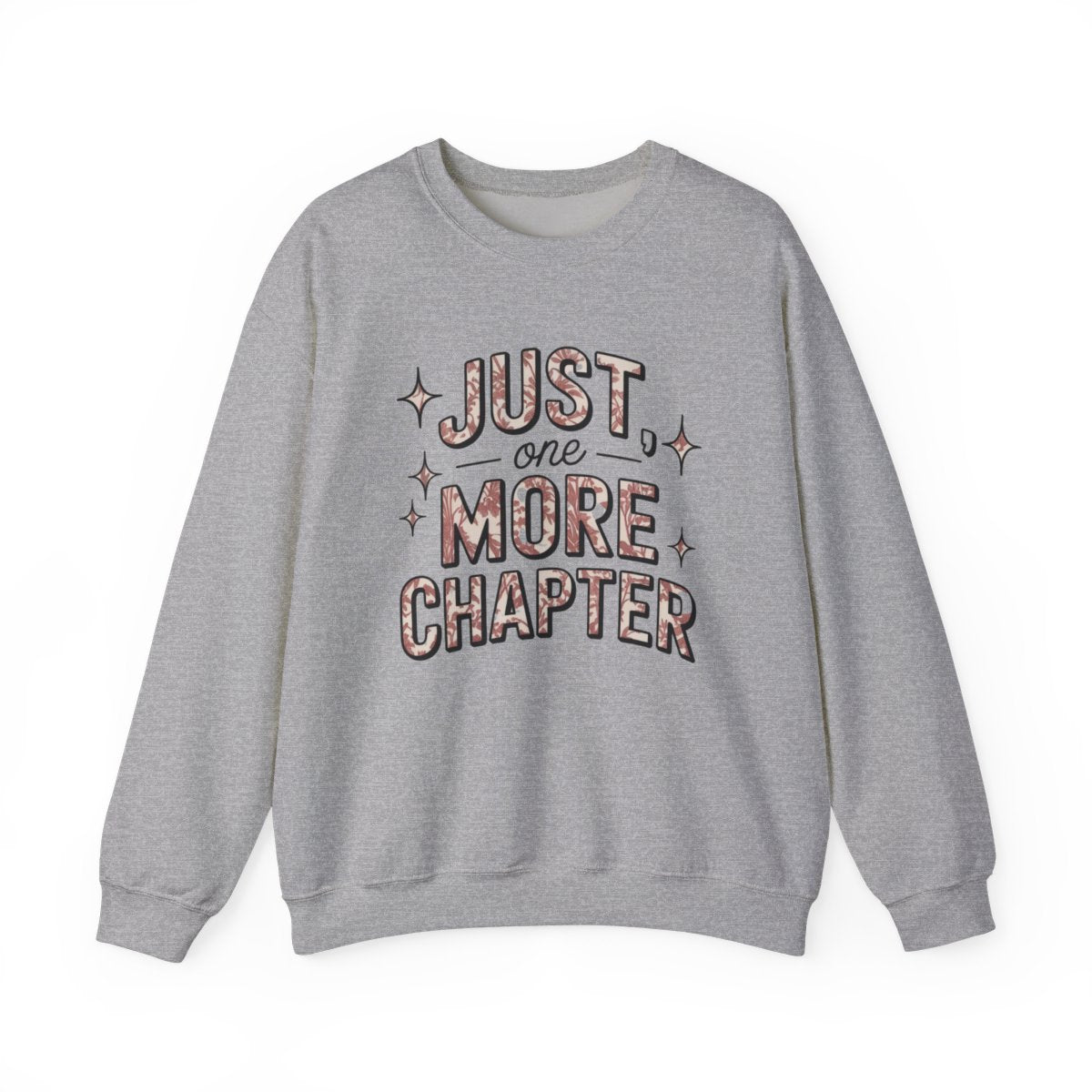Cozy Sweatshirt Just One More Chapter Reading