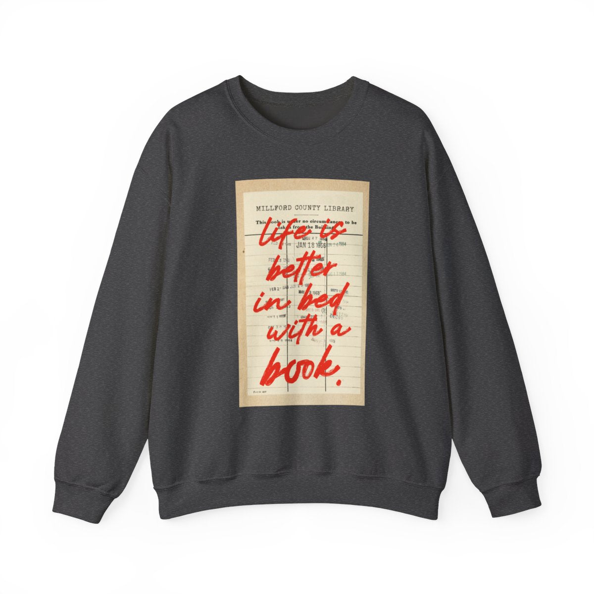 Life is Better in Bed with a Book Sweatshirt