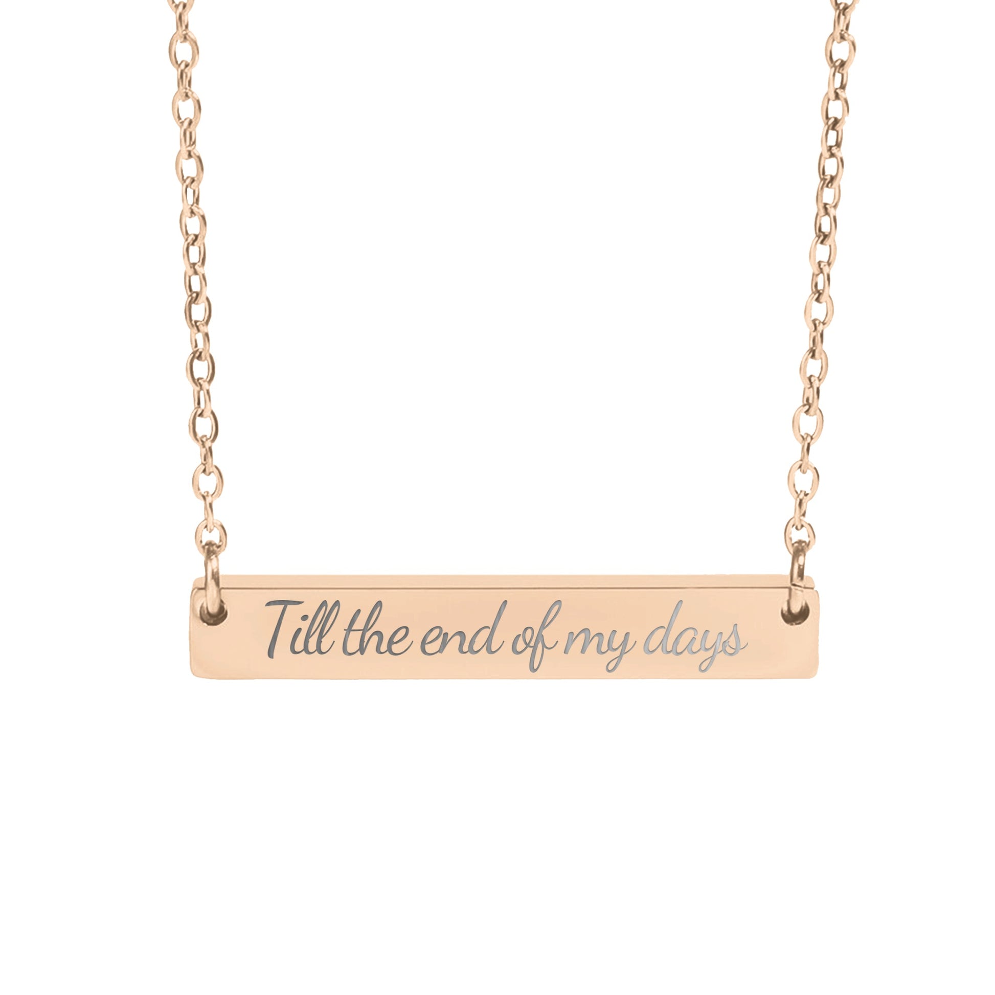 Till the end of my days Necklace - MagicMerchEmporium