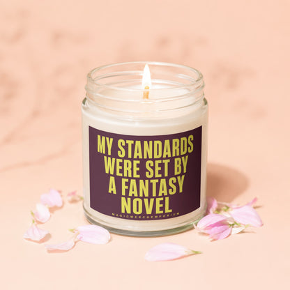 Candle with text "My standards were set by a fantasy novel".
