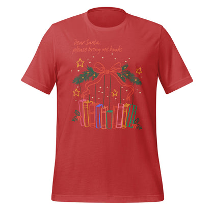 Dear Santa Please Bring Me Books T-shirt