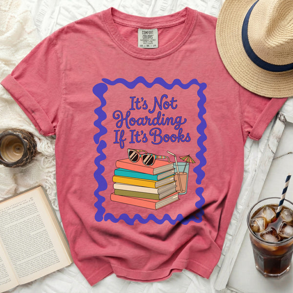 It's Not Hoarding If It's Books Reading Day Tee in Crunchberry